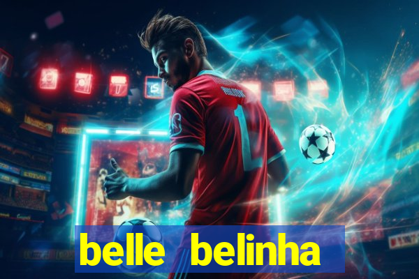 belle belinha videos vazados