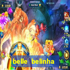 belle belinha videos vazados