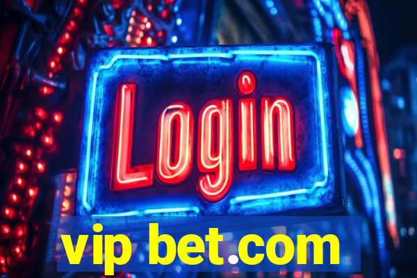 vip bet.com