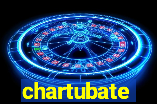 chartubate