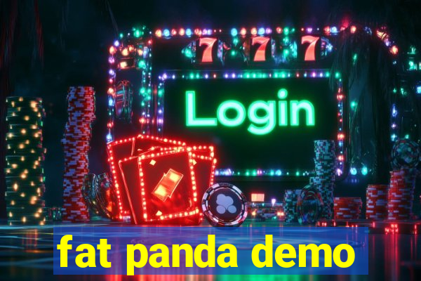 fat panda demo