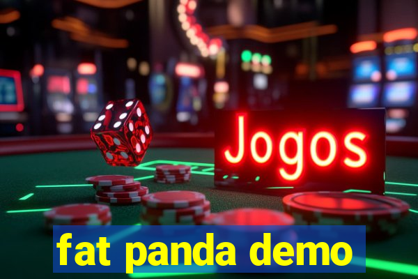 fat panda demo