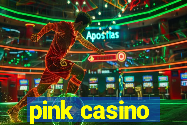 pink casino