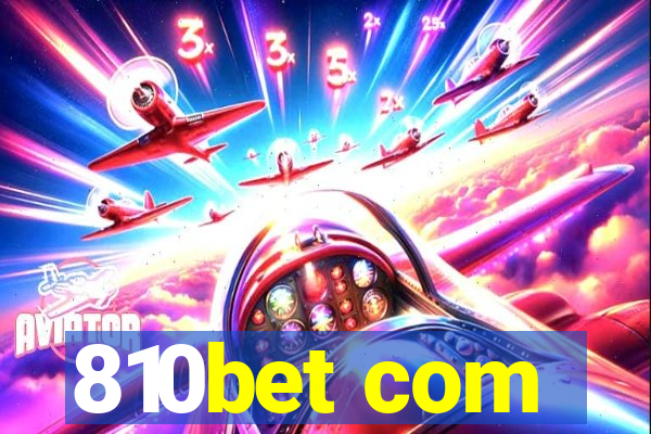 810bet com