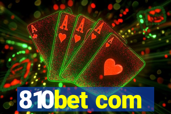 810bet com