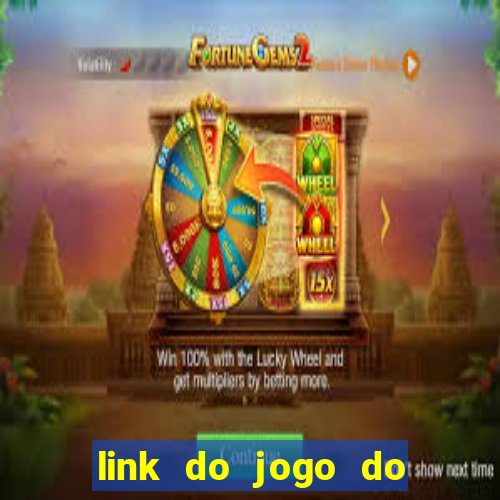 link do jogo do tigre para ganhar dinheiro