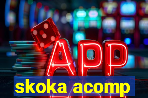 skoka acomp