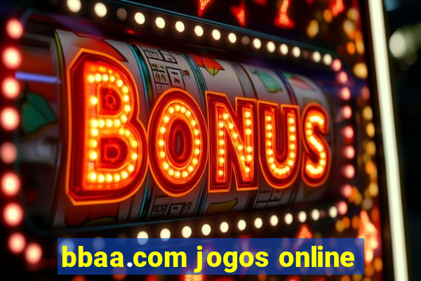 bbaa.com jogos online