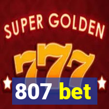 807 bet