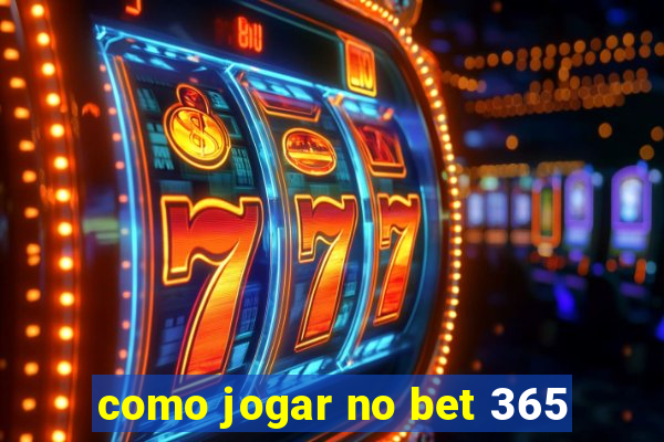 como jogar no bet 365