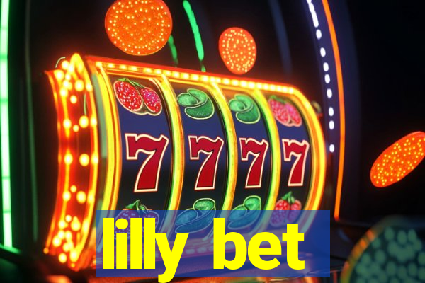 lilly bet