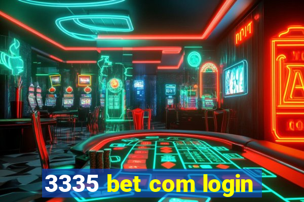 3335 bet com login