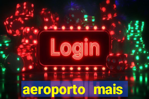 aeroporto mais proximo de mim