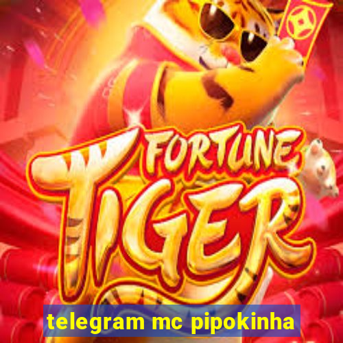 telegram mc pipokinha