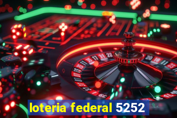 loteria federal 5252