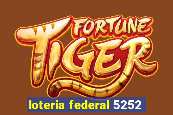 loteria federal 5252