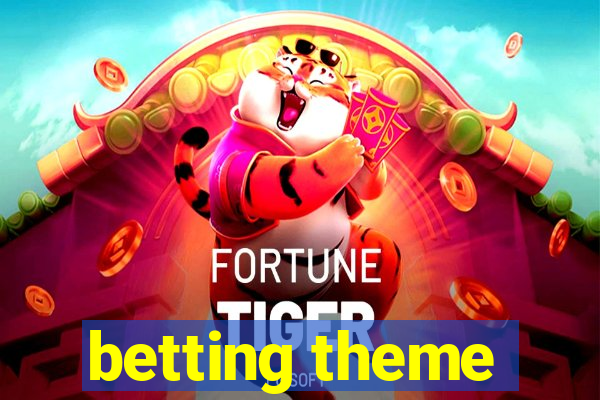 betting theme