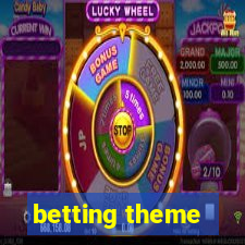 betting theme