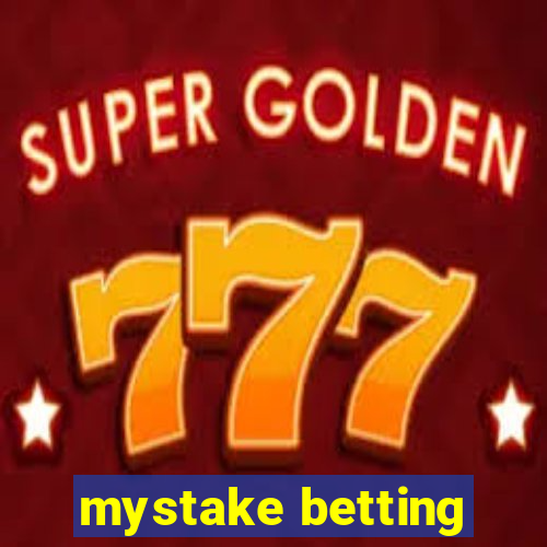 mystake betting