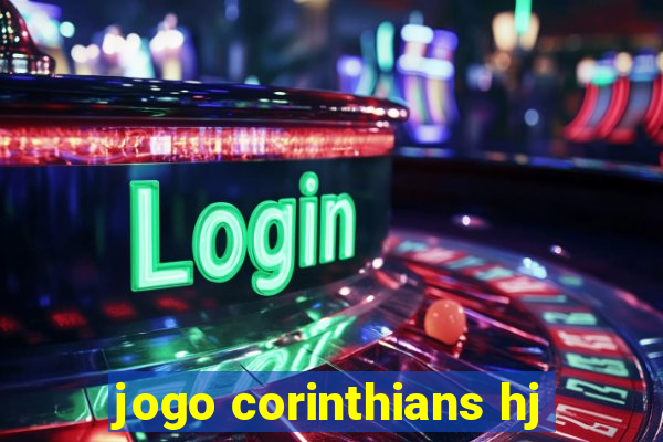 jogo corinthians hj