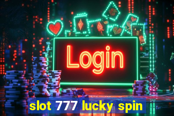 slot 777 lucky spin