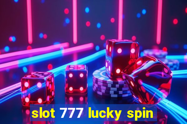 slot 777 lucky spin