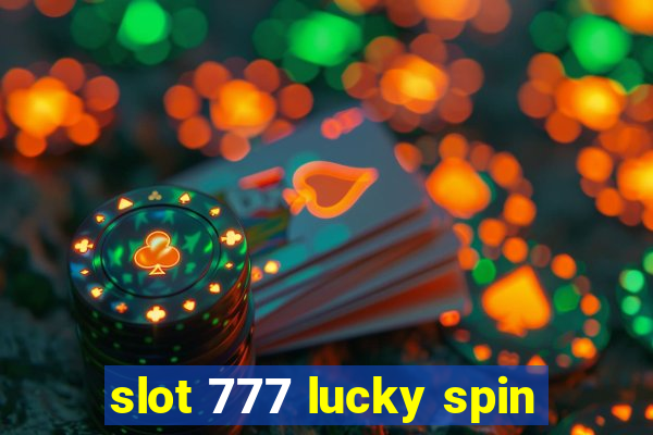 slot 777 lucky spin