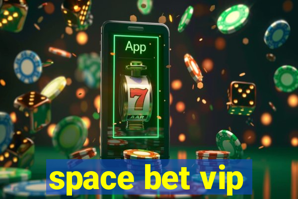 space bet vip