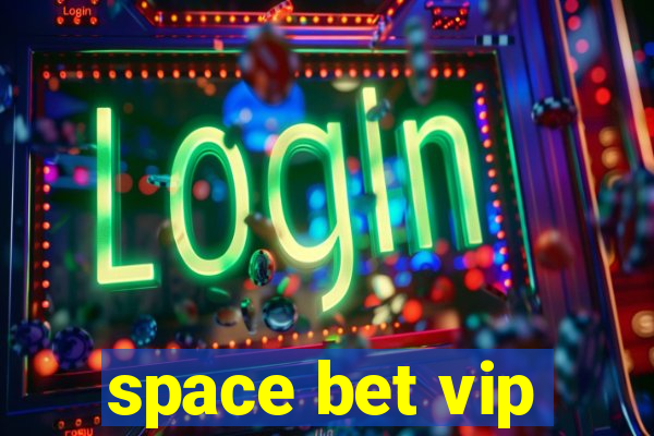 space bet vip