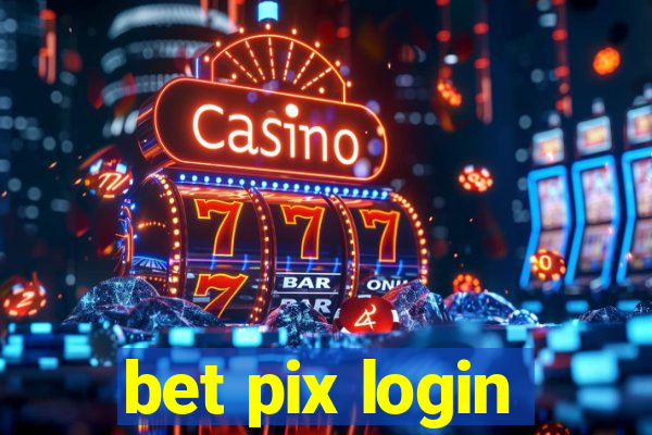 bet pix login