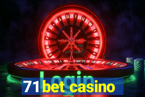 71 bet casino