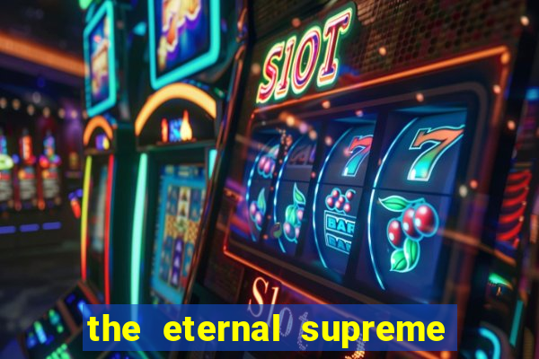 the eternal supreme 288 pt br