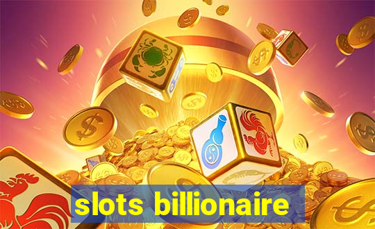 slots billionaire