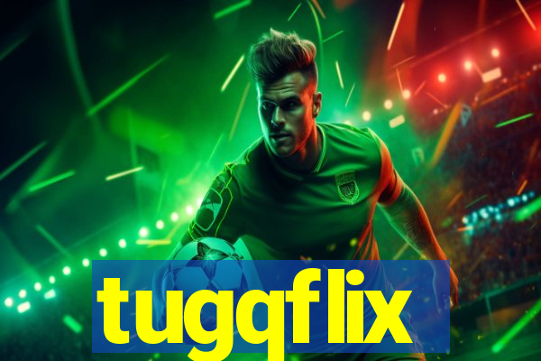 tugqflix