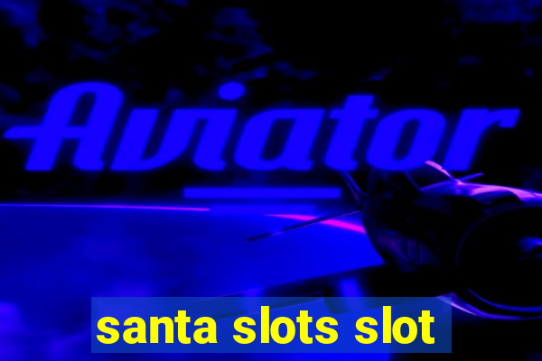 santa slots slot