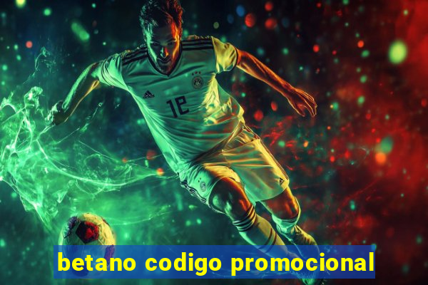 betano codigo promocional