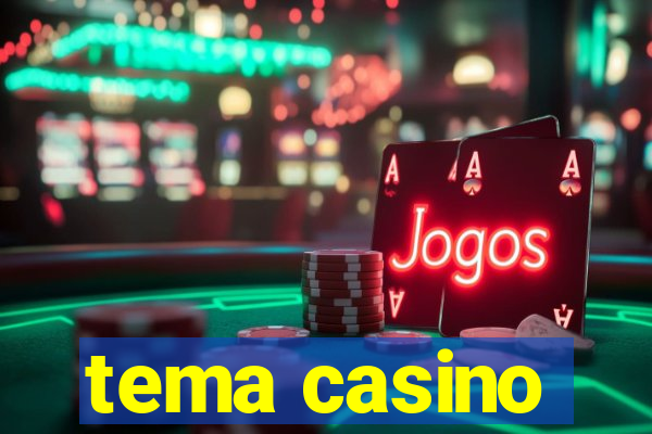 tema casino