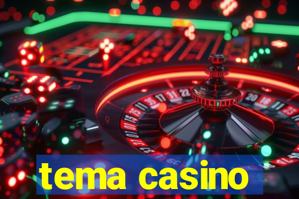 tema casino