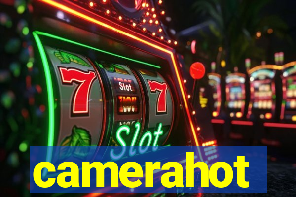 camerahot