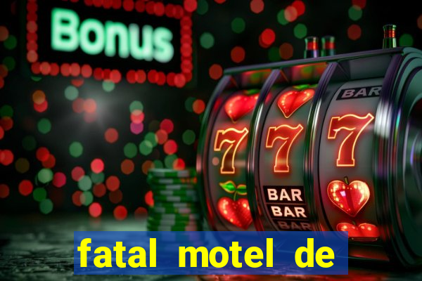 fatal motel de nova mutum