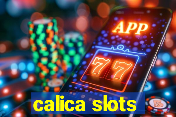 calica slots