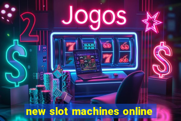 new slot machines online