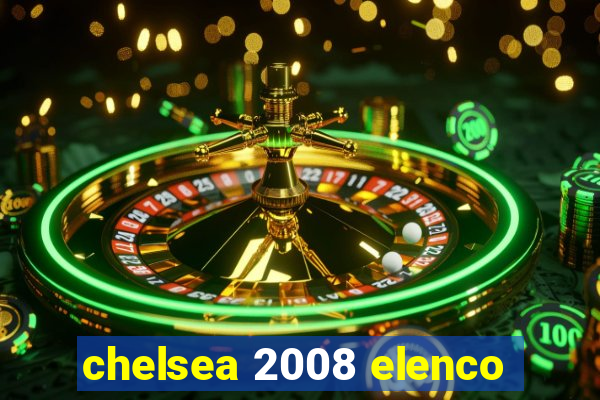 chelsea 2008 elenco