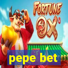 pepe bet