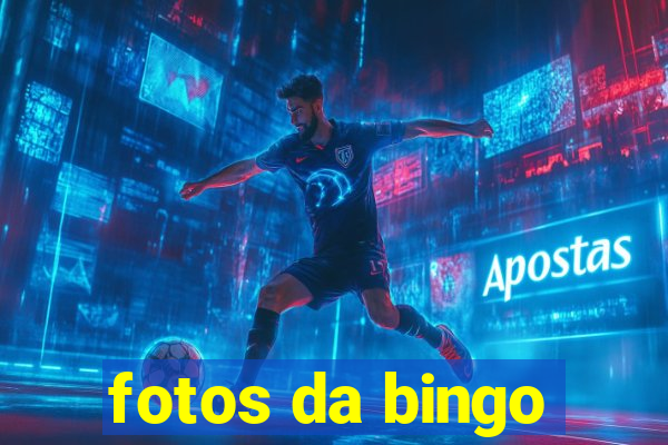 fotos da bingo