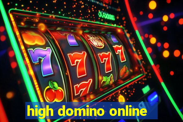 high domino online