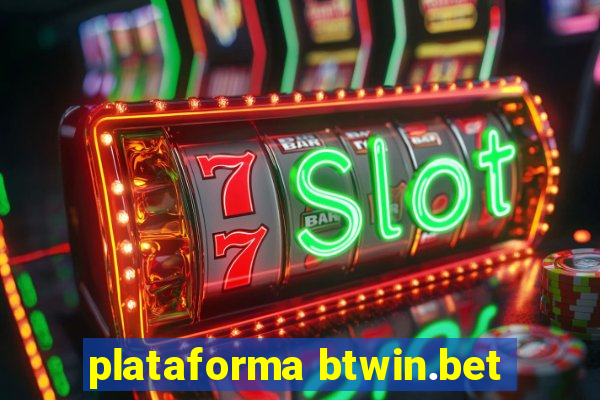 plataforma btwin.bet