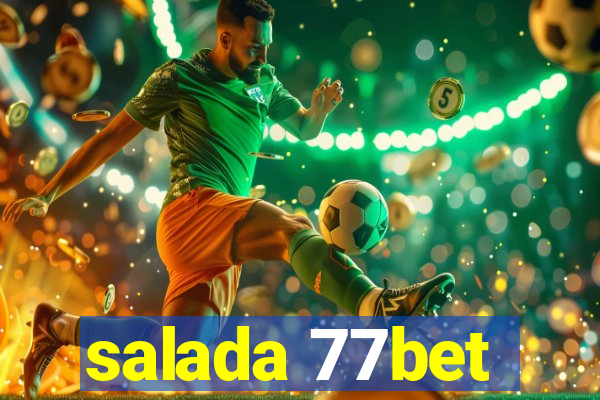 salada 77bet