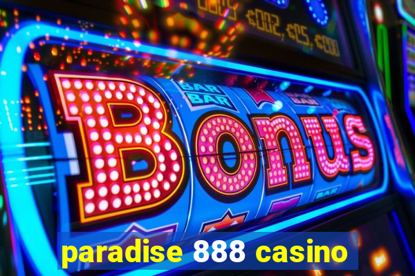 paradise 888 casino