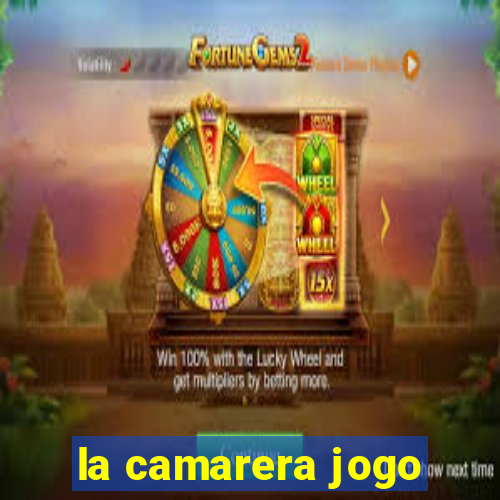 la camarera jogo